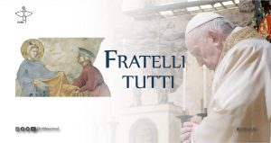 Papa Francisco: Carta Encíclica Fratelli Tutti