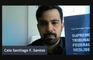 STF e Neoliberalismo: O Direito Achado na Rua e o Mundo do Trabalho entrevista o professor Caio Santiago Fernandes Santos