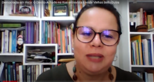Democracia em risco: O Direito Achado na Rua entrevista Eneida Vinhas Bello Dutra