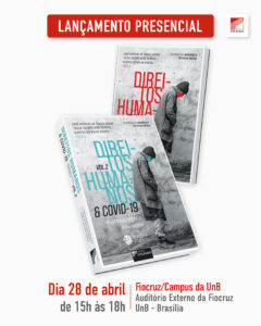 Livro que reúne relatos e análises sobre direitos humanos e Covid-19 será lançado na Fiocruz Brasília