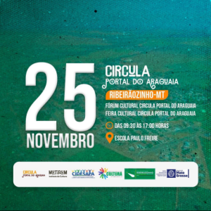 Programação cultural do projeto Circula Portal do Araguaia chega a Ribeirãozinho nesta sexta-feira (25/11)
