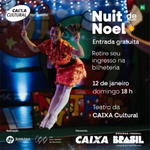 Espetáculo “Nuit de Noel” reinaugura teatro da Caixa Cultural em 2025