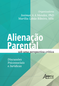 Alienação parental: uma análise multidisciplinar e crítica ganha as páginas de novo livro